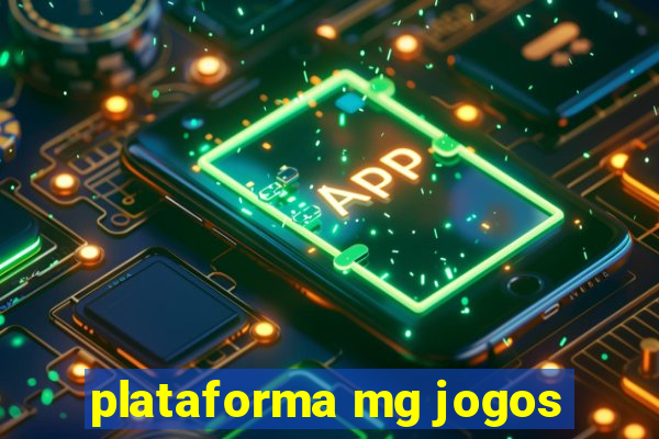 plataforma mg jogos